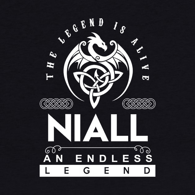 Niall Name T Shirt - The Legend Is Alive - Niall An Endless Legend Dragon Gift Item by riogarwinorganiza